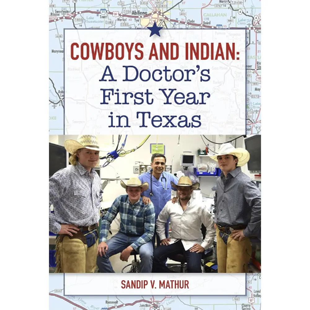 Cowboys And Indian: A Doctor's First Year In Texas 1
